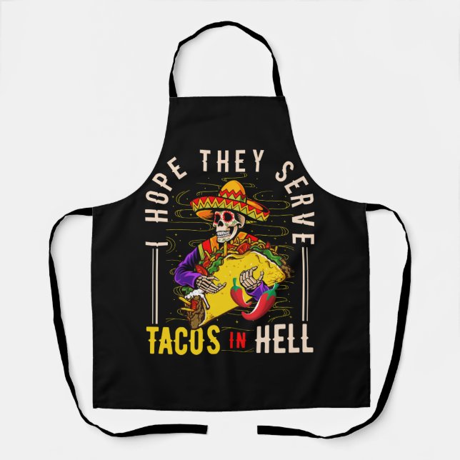 Women I Hope They Serve Tacos In Hell Halloween Ta Apron (Front)