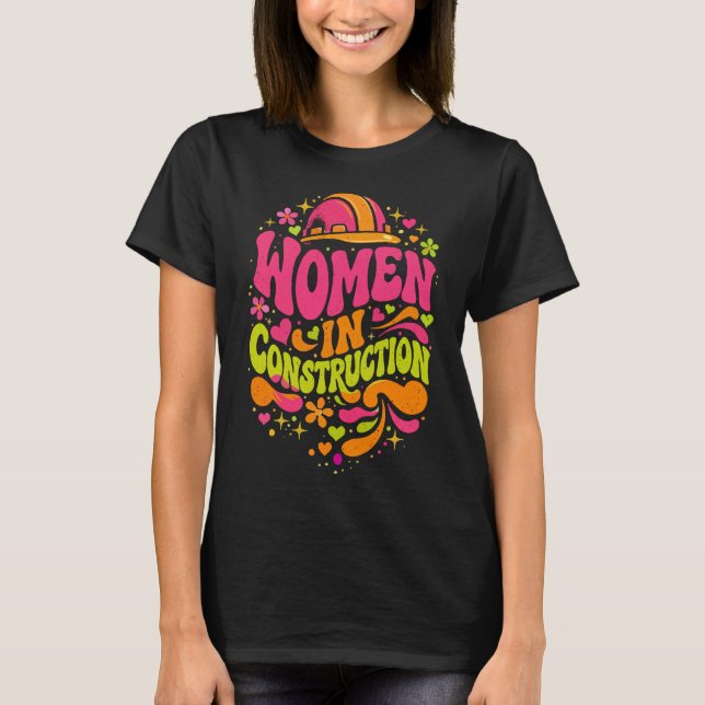 Women In Construction Retro Empowerment T-Shirt (Front)