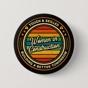 Women In Construction Tough And Skilled 2 Inch Round Button