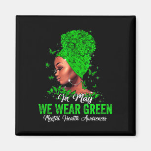 Women In May We Wear Green Mental Health Awareness Magnet
