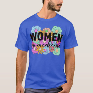 women in medicine 1 T-Shirt