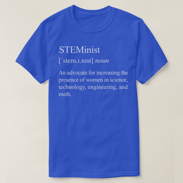 Women In Science - Steminist Definition  T-Shirt (Design Front)
