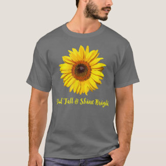 Women Inspirational Quote Sunflower  T-Shirt