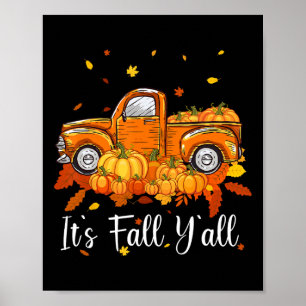 Women It's Fall Y'all Pumpkin Truck Autumn Tree He Poster