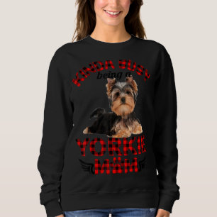 Women Kinda Busy Being A Yorkie Mom Yorkie Owner Sweatshirt