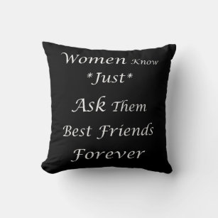 Women know just ask the best friends forever throw pillow