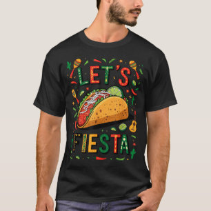Women lets fiesta taco cinco de mayo funny mexican T-Shirt