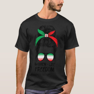 Women Life Freedom Free Iran Messy Bun Iranian Fla T-Shirt