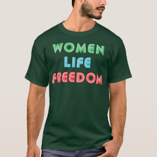 Women Life Freedom Neon Text T-Shirt