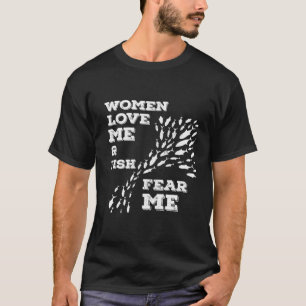 Women Love Me Fish Fear Me Vintage Fishing 2 T-Shirt