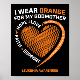 Women Men I Wear Orange For My Godmother Leukaemia Poster
