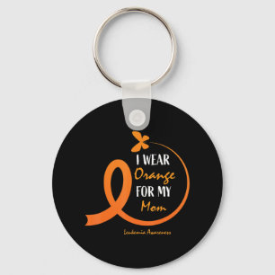Women Men Kids I Wear Orange For My Mom Leukaemia  Keychain
