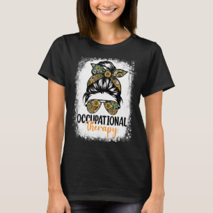 Women Messy Bun Occupational Therapy Ot Month Ther T-Shirt