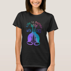 Women Mom Dad Cat Lover Owner Cute Life is Better T-Shirt