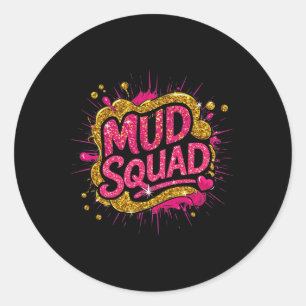 Women Mud Run Squad Girls Muddy Mudding Running At Classic Round Sticker