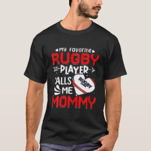 Women My Favorite Rugby Player Calls Me Mommy T-Shirt