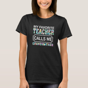 Women My Favorite Teacher Calls Me Grandmother Mot T-Shirt