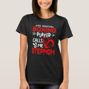 Women My Favourite Boxing Player Calls Me Stepmom T-Shirt