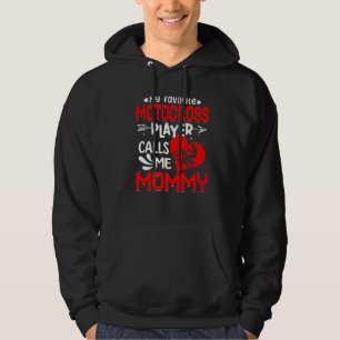 Women My Favourite Motocross Player Calls Me Mommy Hoodie