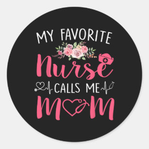 Women My Favourite Rn Nurse Calls Me Mom Mothers D Classic Round Sticker