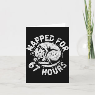 Women Napped For 67 Hours Funny Cat Lover Owner Gi Card