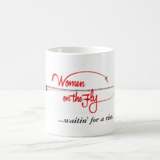 Women On The Fly ...waitin' for a rise. Coffee Mug