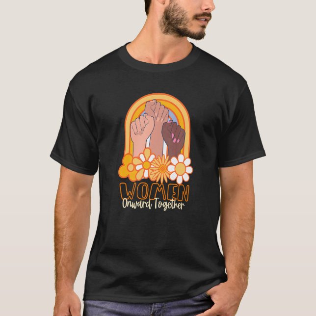 Women Onward Together Strong Woman Empowerment Quo T-Shirt (Front)