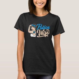 Women Police Wife Life Girls Cop Blue Line Wife T-Shirt