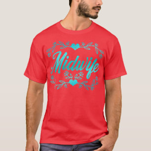 Women Pregnancy Support Midwifery Doula Midwife T-Shirt