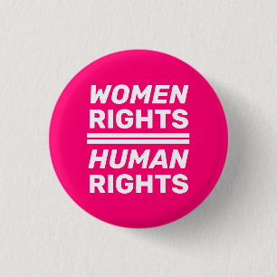 Women rights equal human rights hot pink white 1 inch round button