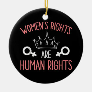 Women Rights Women's Rights Are Human Rights Femin Ceramic Ornament