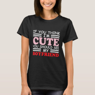 Women S If You Think I M Cute You Should See My Bo T-Shirt