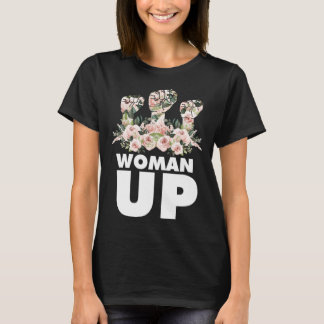 Women s Up Feminism Women s Rights Feminism Femini T-Shirt