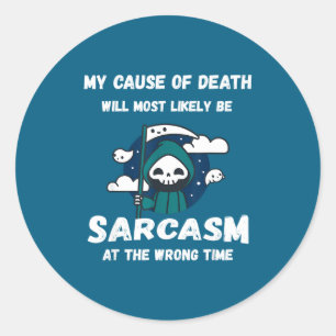 women Sarcastic Sarcasm People Joke Classic Round Sticker