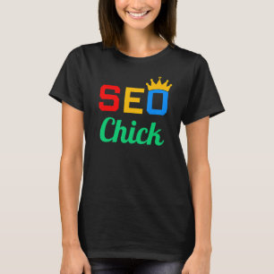 Women SEO Chick Website Ranking Manager Expert  SE T-Shirt