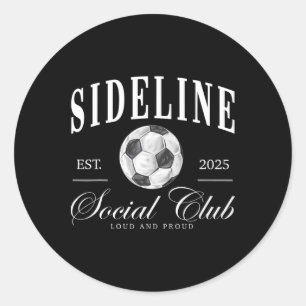 Women Sideline Social Club Soccer Mom Game Day Mot Classic Round Sticker