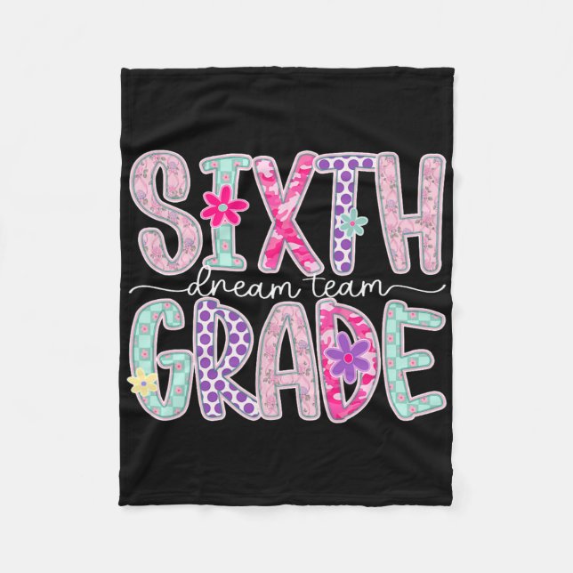 Women Sixth Grade Dream Team Floral Teacher Back T Fleece Blanket (Front)