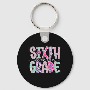 Women Sixth Grade Dream Team Floral Teacher Back T Keychain