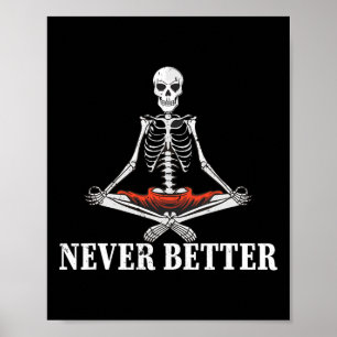 Women Skull Never Better Skeleton Halloween Costum Poster