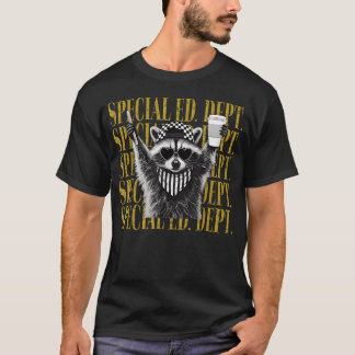 Women Special Ed Teacher Funny Feral Raccoon Back T-Shirt