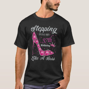 Women Stepping Into My 37th Birthday Like A Boss T-Shirt