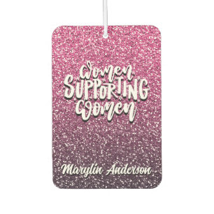 WOMEN SUPPORTING WOMEN CUSTOM GLITTER TYPOGRAPHY AIR FRESHENER