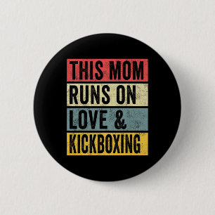 Women This Mom Runs On Love And Kickboxing Workout 2 Inch Round Button