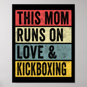 Women This Mom Runs On Love And Kickboxing Workout Poster