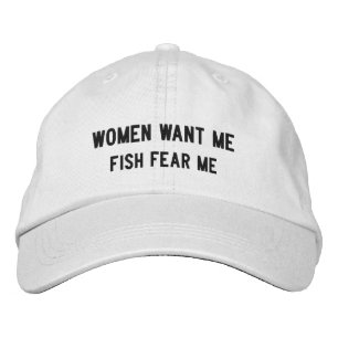 Women Want Me Fish Fear Me Embroidered Hat