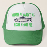 Women Want Me Fish Fear Me Hat Fisher Fathers Day Hat Gifts for