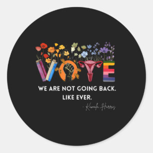 Women We Are Not Going Back Like Ever Feminist Hum Classic Round Sticker