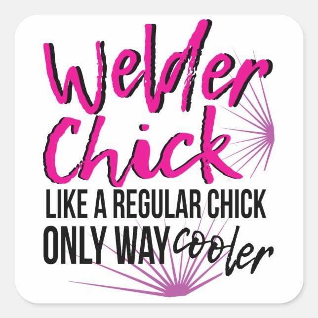 Women Welder Way Cooler Funny  Welding Humourous Square Sticker (Front)