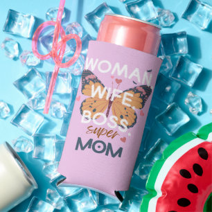 Women, wife, boss, super mom seltzer can cooler