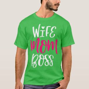 Women Wife Mom Boss Graphic Funny Cute Mother's Da T-Shirt